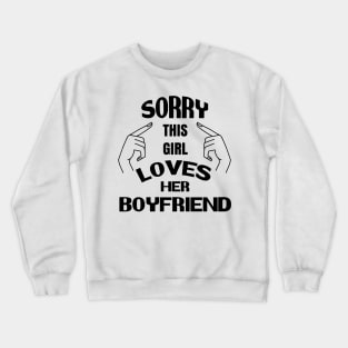 This Girl loves her boyfriend love jealous women wife couple heart Crewneck Sweatshirt